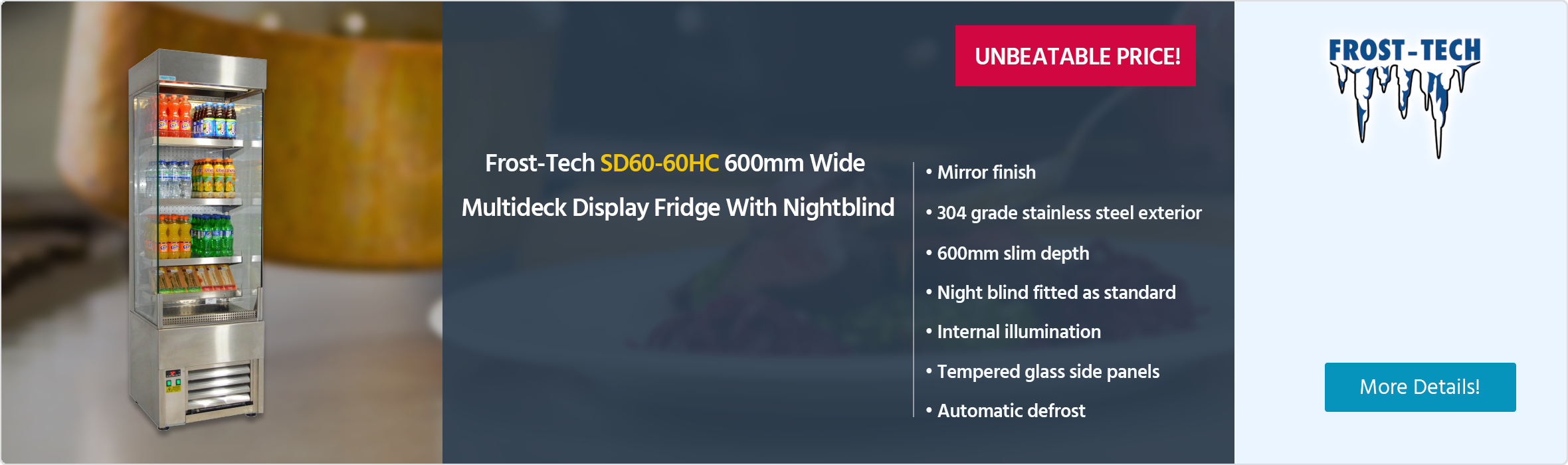 Frost-Tech SD60-60HC 600mm Wide Stainless Steel Multideck Display Fridge With Nightblind