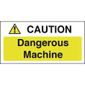 Y912 Caution Dangerous Machine Sign