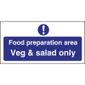 L842 Food Preparation Area Veg And Salad Only Sign