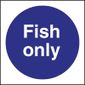 L960 Fish Only Sign