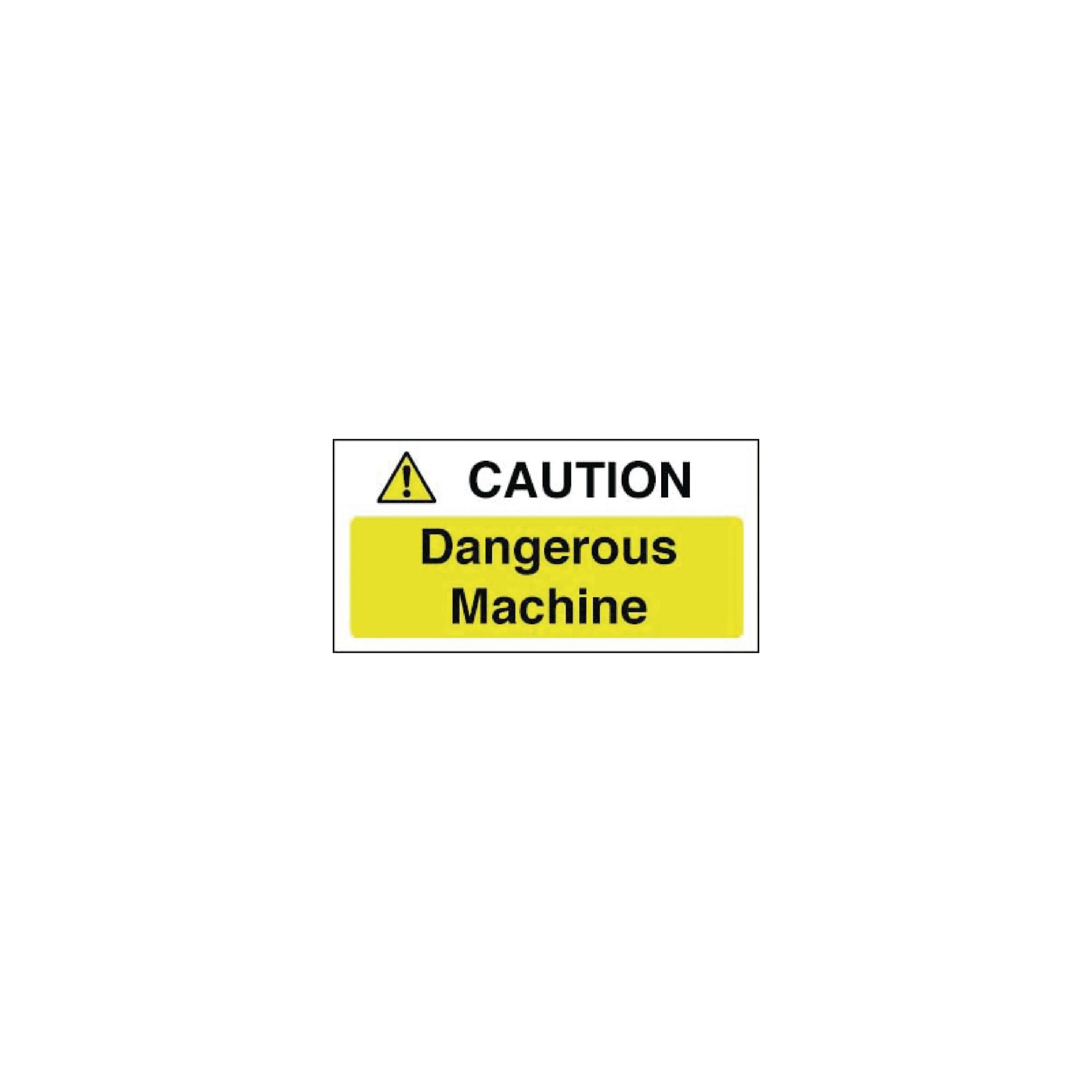 Vogue Y912 Caution Dangerous Machine Sign