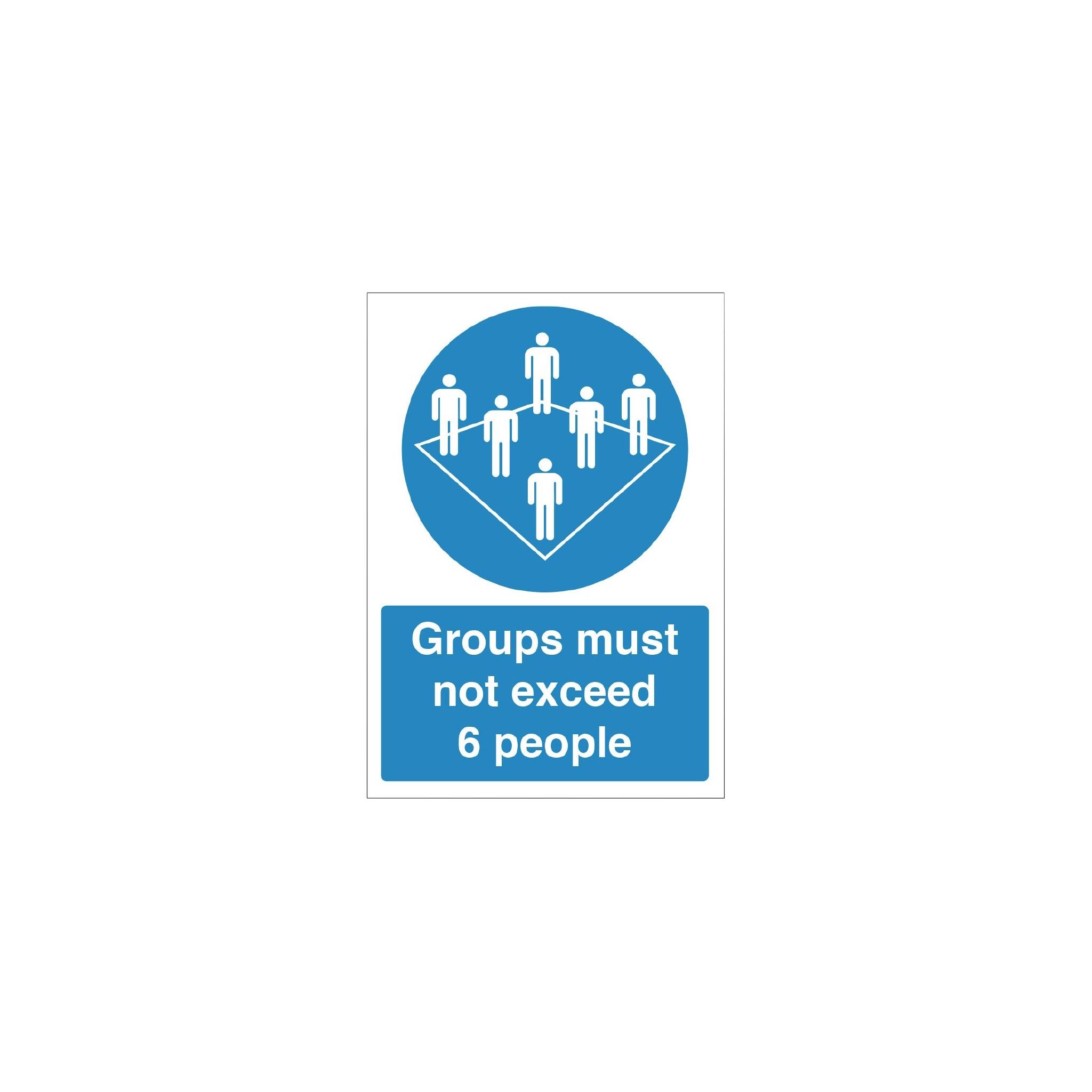 Non Branded FR185 Groups Must Not Exceed 6 People Vinyl Sign A4