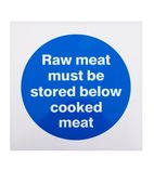L834 Raw Meat Must Be Stored Below Cooked Meat Sign Self-Adhesive