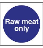 L958 Raw Meat Only Sign