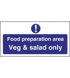 L842 Food Preparation Area Veg And Salad Only Sign