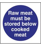 L834 Raw Meat Must Be Stored Below Cooked Meat Sign