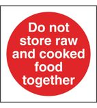 Image of L836 Do Not Store Raw And Cooked Food Together Sign